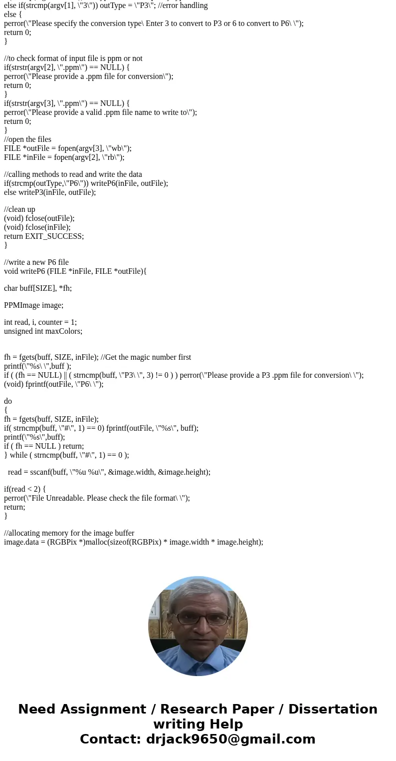 The picture is given in a PPM file and your program should put the converted one into another PPM file. •Use argv[1] for the given file and argv[2] for the conv
