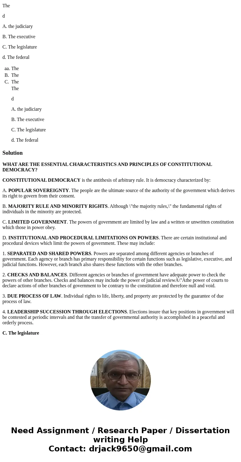 The selection of officials in which of the following branches of the national government is least consistent with the ideal of democracy, or popular sovereignty The selection of officials in which of the following branches of the national government is least consistent with the ideal of democracy, or popular sovereignty