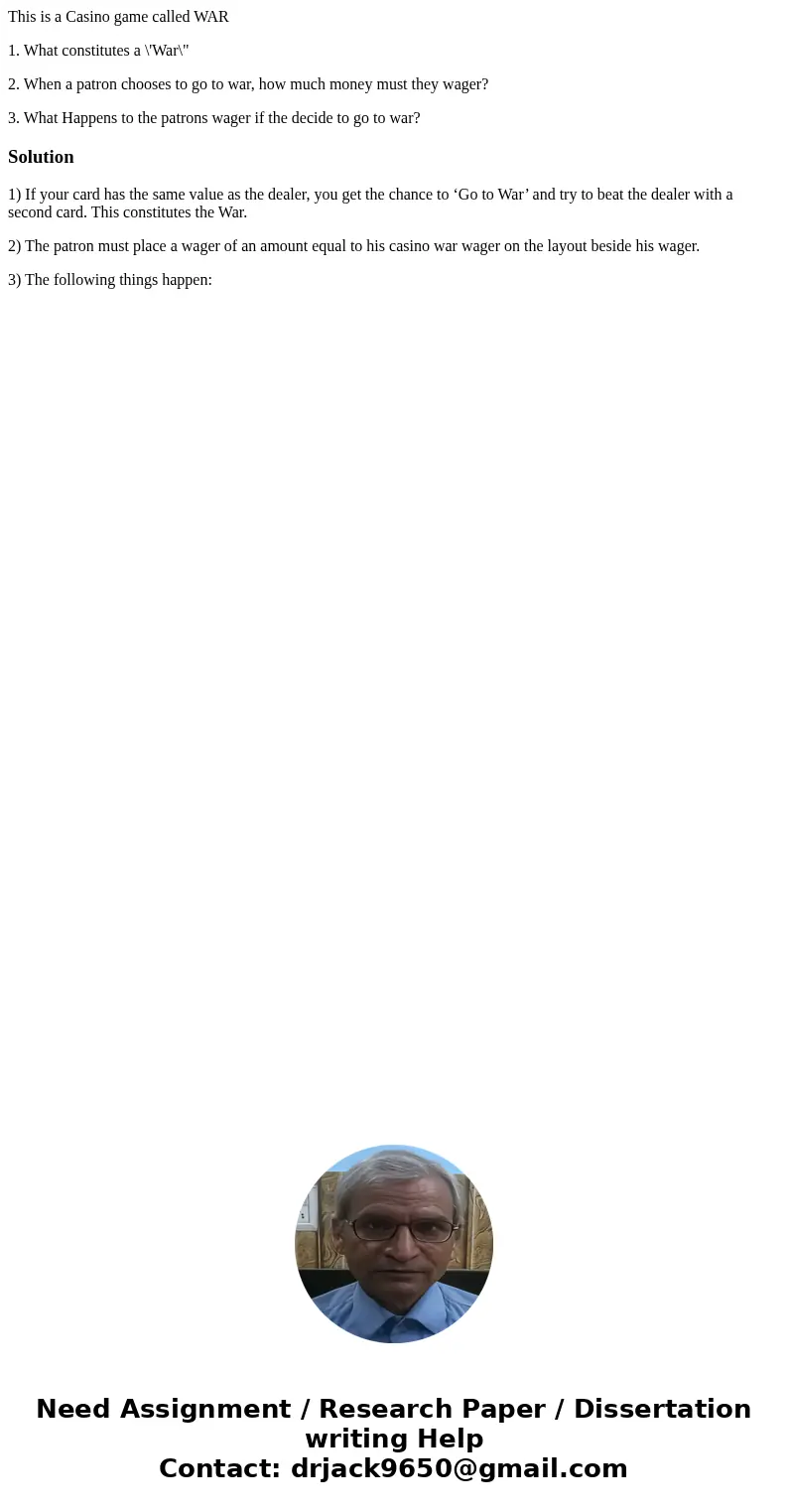 This is a Casino game called WAR 1. What constitutes a \'War\ This is a Casino game called WAR 1. What constitutes a \'War\