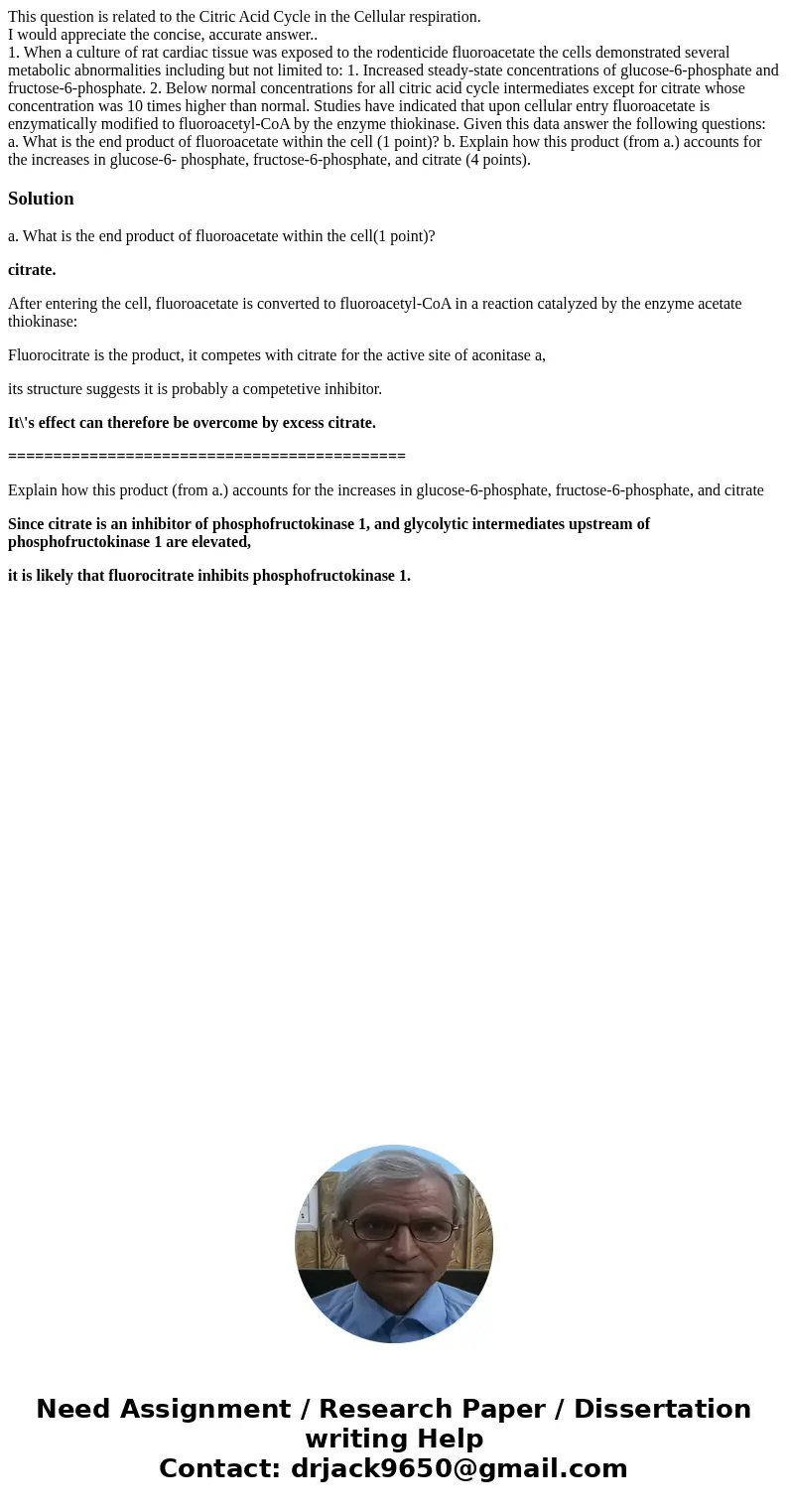 This question is related to the Citric Acid Cycle in the Cellular respiration. I would appreciate the concise, accurate answer.. 1. When a culture of rat cardia This question is related to the Citric Acid Cycle in the Cellular respiration. I would appreciate the concise, accurate answer.. 1. When a culture of rat cardia