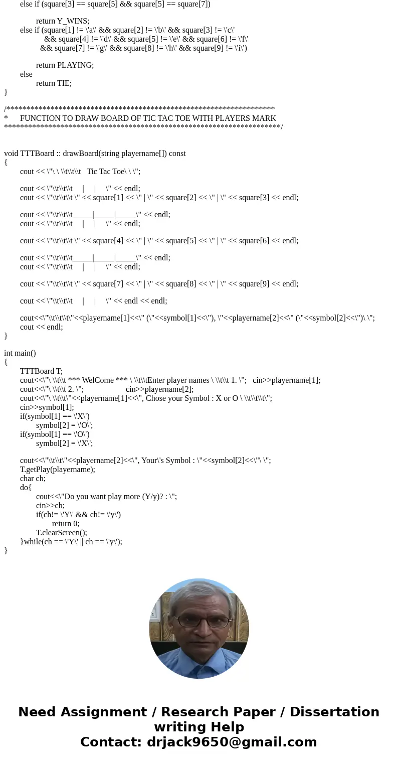 TIC TAC TOE Program in C++ Implement a tic-tac-toe game. At the bottom of these specifications you will see a template you must copy and paste to cloud9. Do not