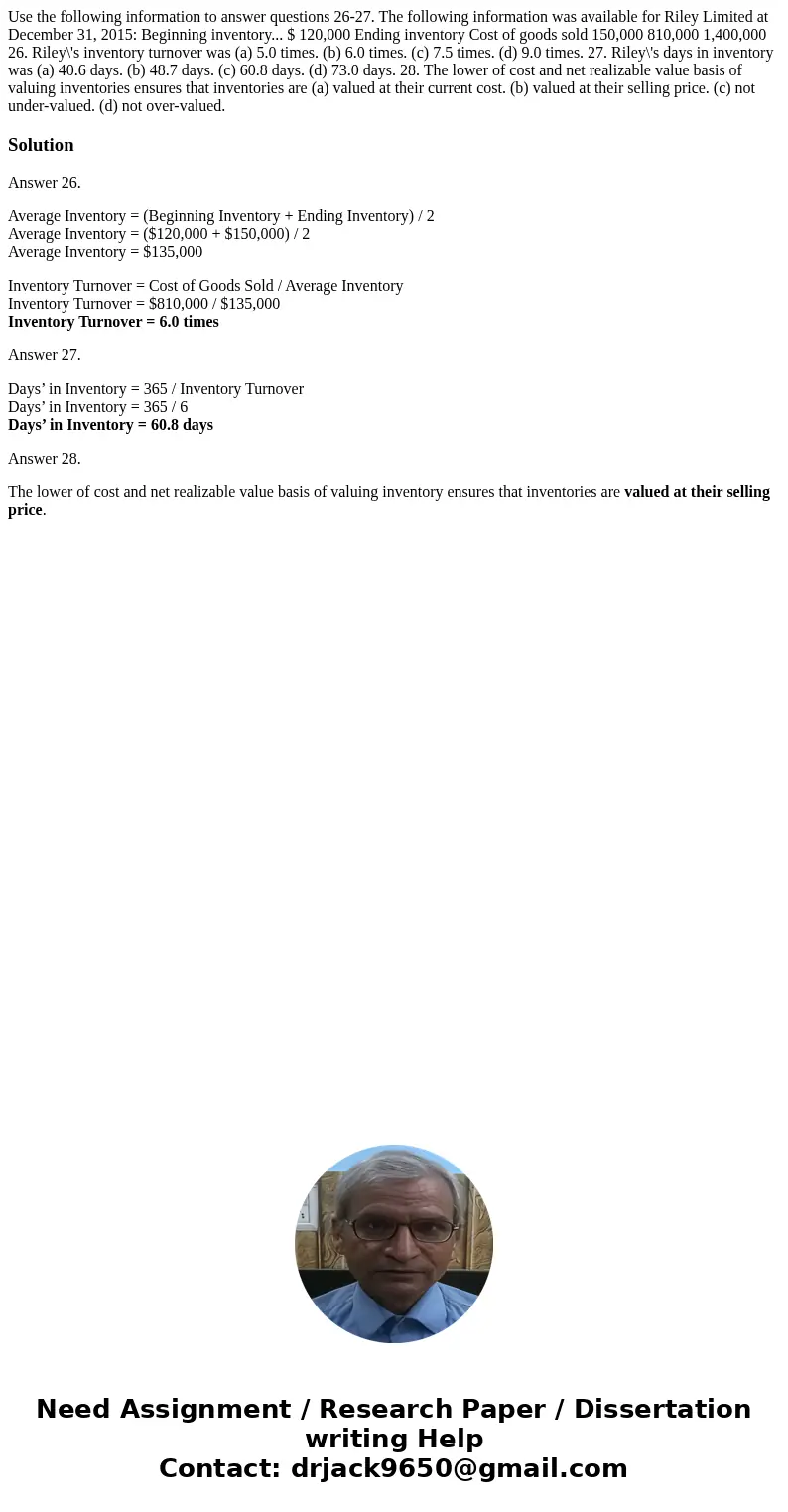 Use the following information to answer questions 26-27. The following information was available for Riley Limited at December 31, 2015: Beginning inventory...  Use the following information to answer questions 26-27. The following information was available for Riley Limited at December 31, 2015: Beginning inventory...