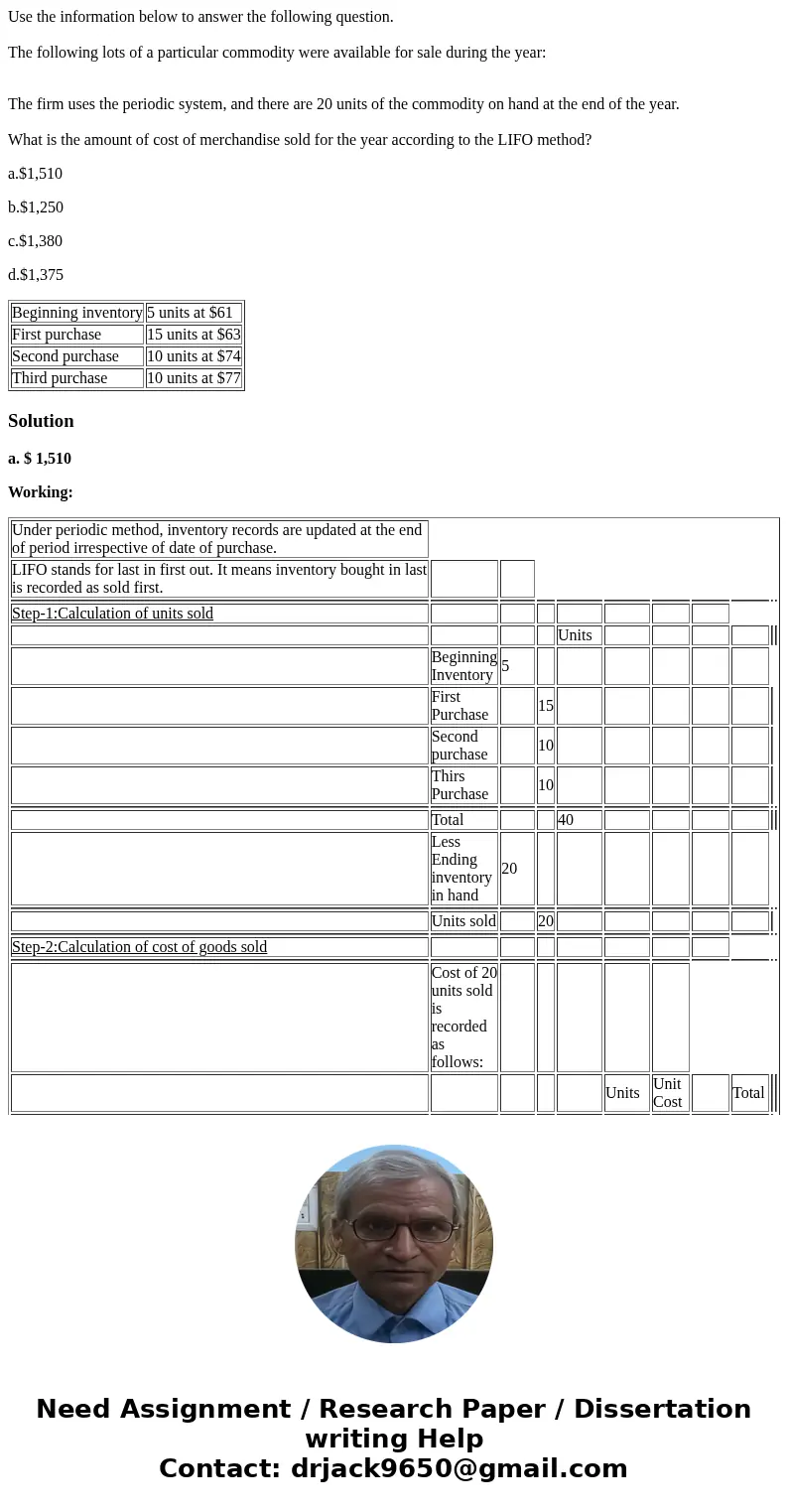 Use the information below to answer the following question. The following lots of a particular commodity were available for sale during the year: The firm uses 