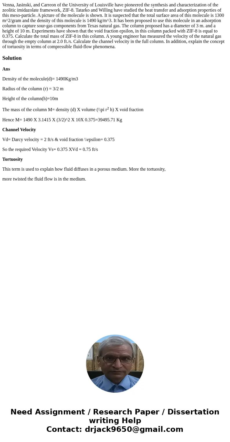 Venna, Jasinski, and Carreon of the University of Louisville have pioneered the synthesis and characterization of the zeolitic imidazolate framework, ZIF-8. Ta  Venna, Jasinski, and Carreon of the University of Louisville have pioneered the synthesis and characterization of the zeolitic imidazolate framework, ZIF-8. Ta