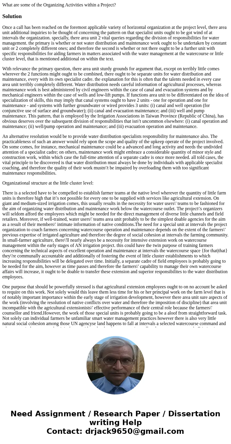 What are some of the Organizing Activities within a Project?SolutionOnce a call has been reached on the foremost applicable variety of horizontal organization a What are some of the Organizing Activities within a Project?SolutionOnce a call has been reached on the foremost applicable variety of horizontal organization a