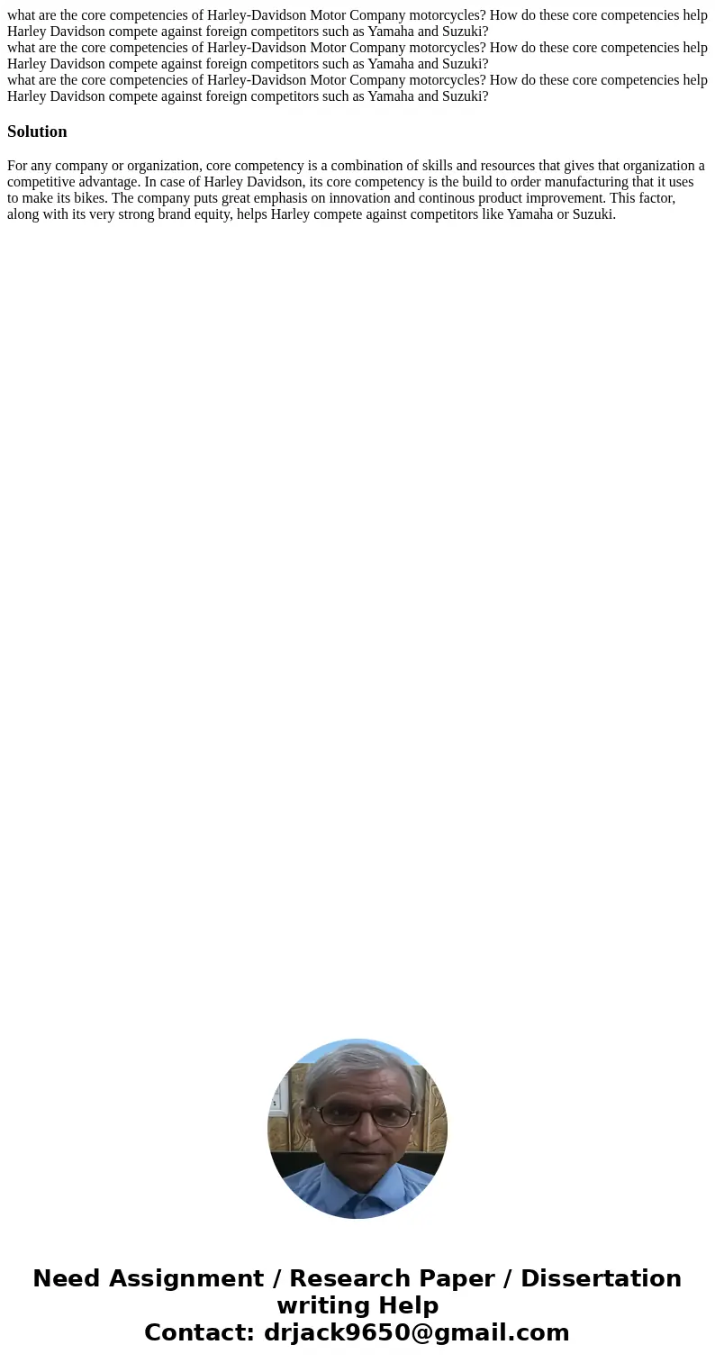 what are the core competencies of Harley-Davidson Motor Company motorcycles? How do these core competencies help Harley Davidson compete against foreign compet  what are the core competencies of Harley-Davidson Motor Company motorcycles? How do these core competencies help Harley Davidson compete against foreign compet