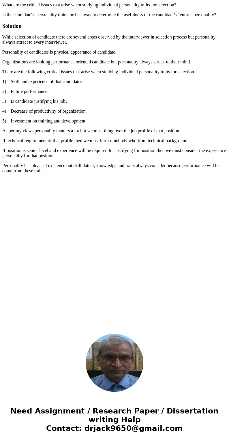 What are the critical issues that arise when studying individual personality traits for selection? Is the candidate\'s personality traits the best way to determ What are the critical issues that arise when studying individual personality traits for selection? Is the candidate\'s personality traits the best way to determ