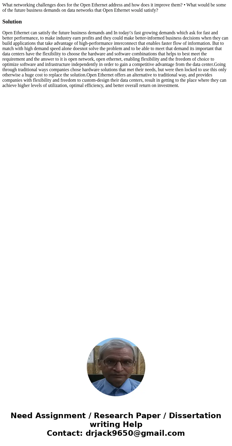 What networking challenges does for the Open Ethernet address and how does it improve them? • What would be some of the future business demands on data networks What networking challenges does for the Open Ethernet address and how does it improve them? • What would be some of the future business demands on data networks