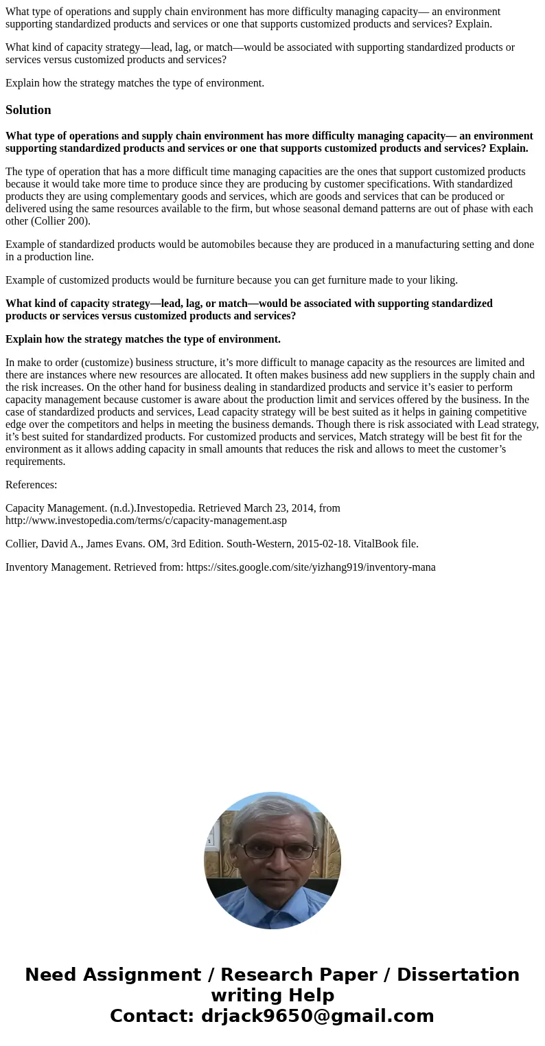 What type of operations and supply chain environment has more difficulty managing capacity— an environment supporting standardized products and services or one  What type of operations and supply chain environment has more difficulty managing capacity— an environment supporting standardized products and services or one