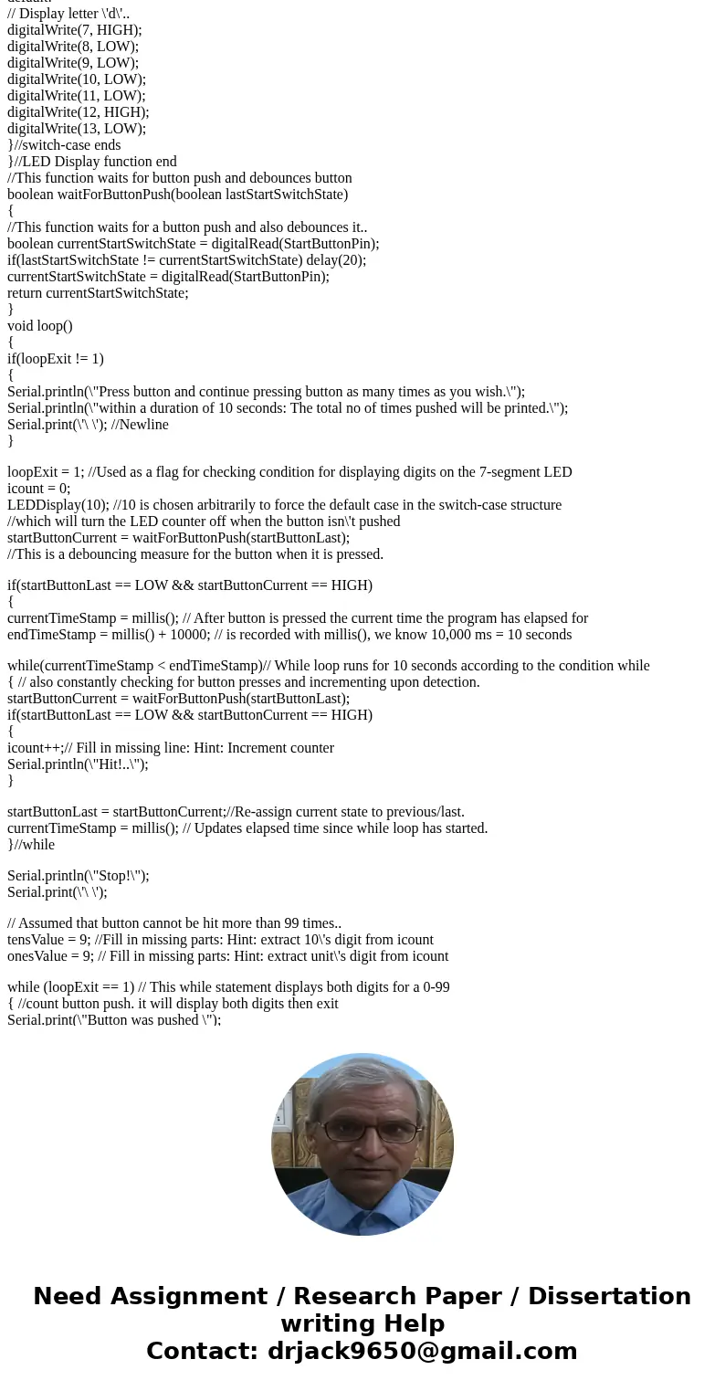 What would be the missing parts to this code? I already filled a few.. working with adruino code: //Program template to perform Pre-Lab task (2) int icount; int What would be the missing parts to this code? I already filled a few.. working with adruino code: //Program template to perform Pre-Lab task (2) int icount; int