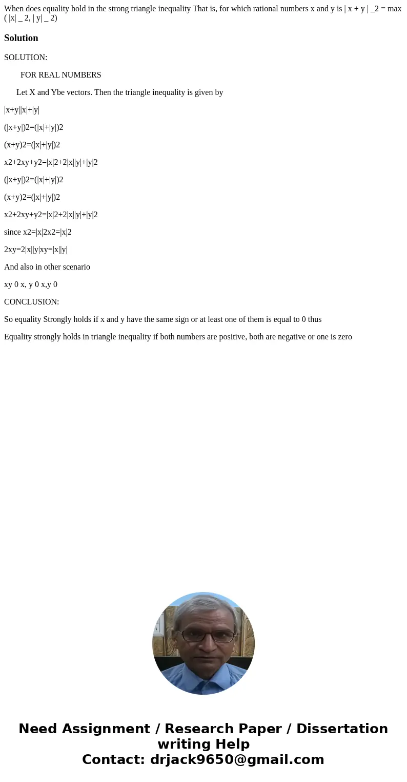  When does equality hold in the strong triangle inequality That is, for which rational numbers x and y is | x + y | _2 = max ( |x| _ 2, | y| _ 2)SolutionSOLUTIO