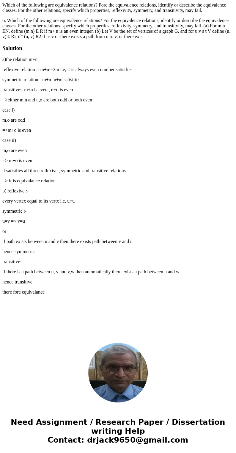 Which of the following are equivalence relations? Fore the equivalence relations, identify or describe the equivalence classes. For the other relations, specify Which of the following are equivalence relations? Fore the equivalence relations, identify or describe the equivalence classes. For the other relations, specify