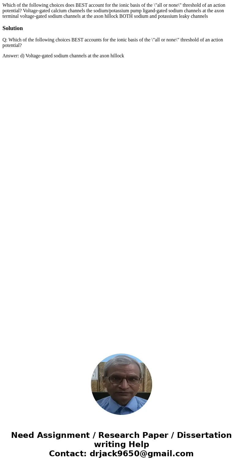 Which of the following choices does BEST account for the ionic basis of the \  Which of the following choices does BEST account for the ionic basis of the \