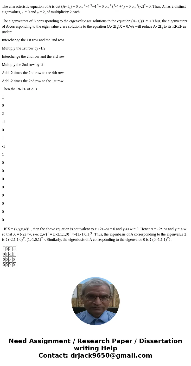 whose eigenspace has a basis of The matrix A = [2 0 0 0 -2 -2 0 -2 0 2 0 2 0 2 -2 4] has two distinct eigenvalues lambda_1 lambda_2. Find the eigenvalues and a 
