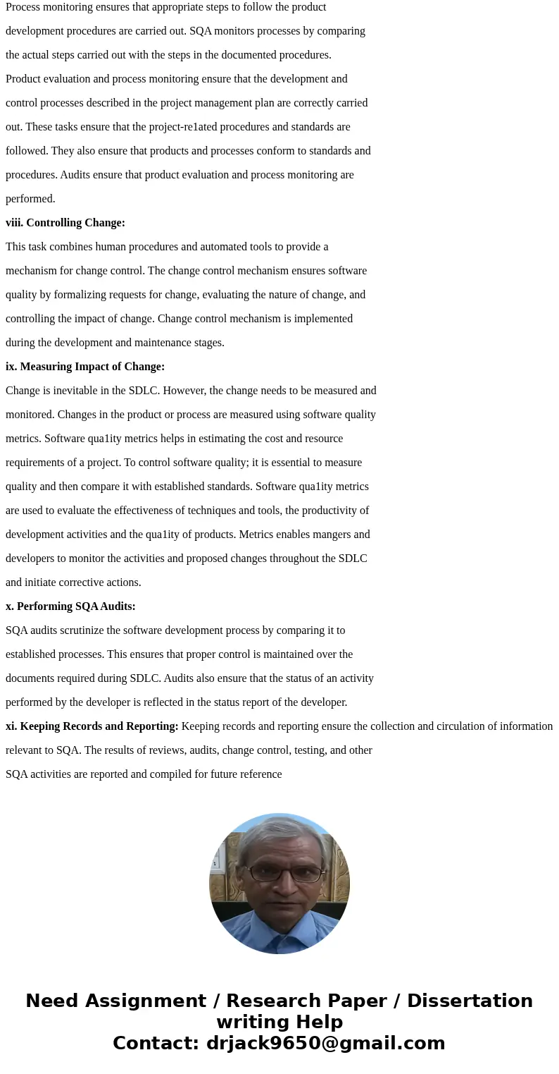 why is it important to have managerial indepedance between the development team and the SQA group? Describe what SQA activities in a project are affected by thi