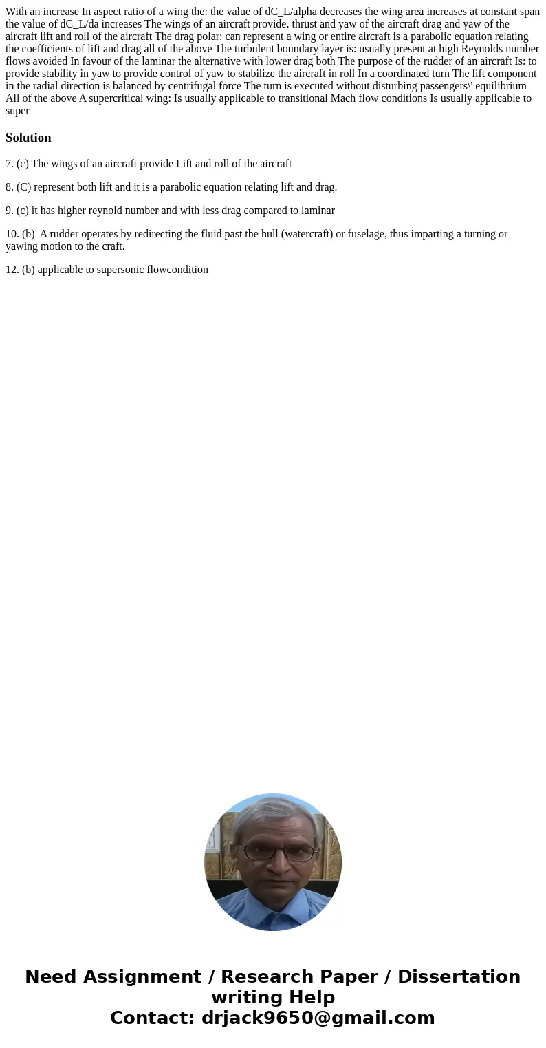 With an increase In aspect ratio of a wing the: the value of dC_L/alpha decreases the wing area increases at constant span the value of dC_L/da increases The w  With an increase In aspect ratio of a wing the: the value of dC_L/alpha decreases the wing area increases at constant span the value of dC_L/da increases The w