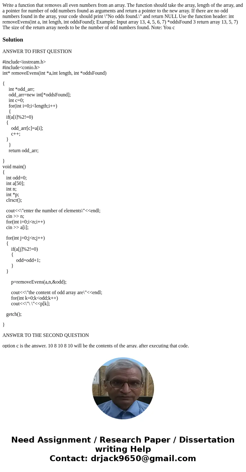 Write a function that removes all even numbers from an array. The function should take the array, length of the array, and a pointer for number of odd numbers   Write a function that removes all even numbers from an array. The function should take the array, length of the array, and a pointer for number of odd numbers