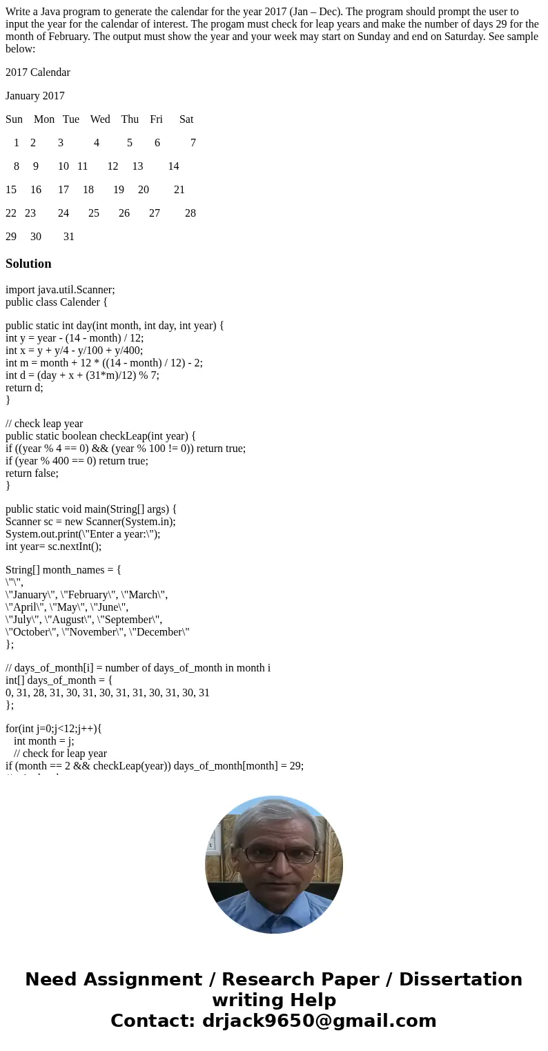 Write a Java program to generate the calendar for the year 2017 (Jan – Dec). The program should prompt the user to input the year for the calendar of interest.  Write a Java program to generate the calendar for the year 2017 (Jan – Dec). The program should prompt the user to input the year for the calendar of interest.