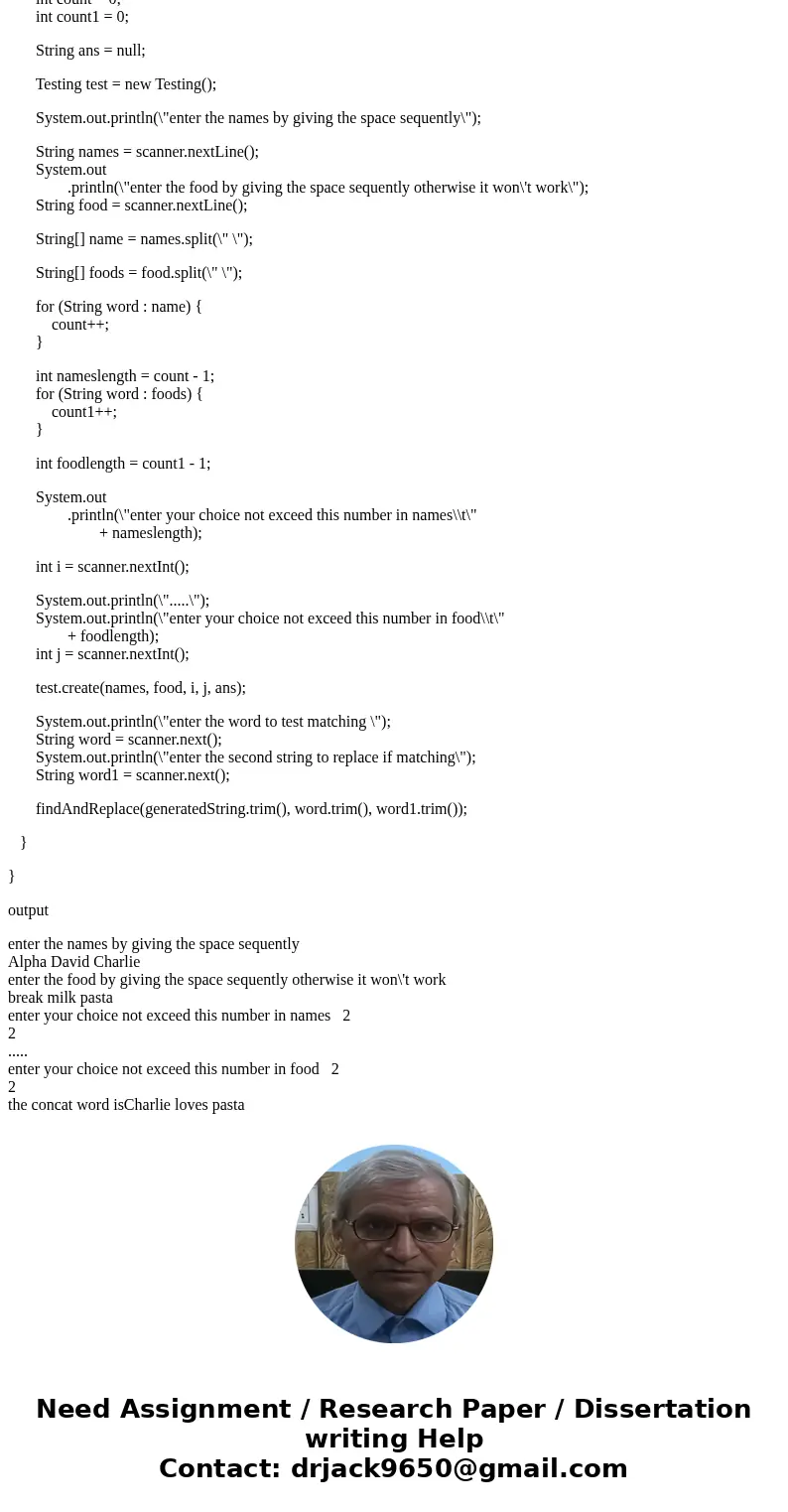  Write a program which takes two strings as input from the user. Ask the user to enter names in the first string and foods in the second string. In both the str