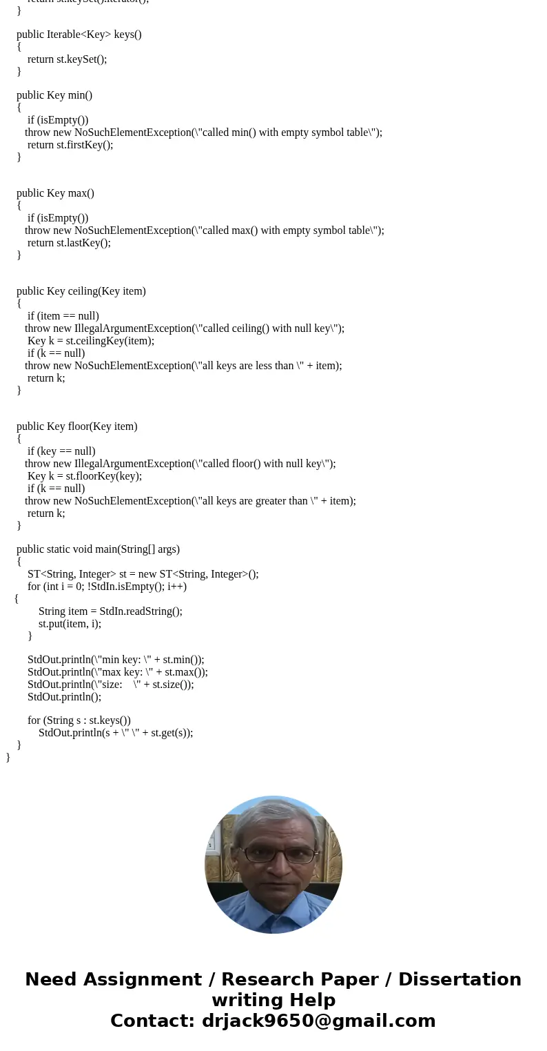 Write a test client for BinarySearchTree that checks the implementation of the following methods: min () max () keys () select () rank (), floor (), ceiling ()  Write a test client for BinarySearchTree that checks the implementation of the following methods: min () max () keys () select () rank (), floor (), ceiling ()