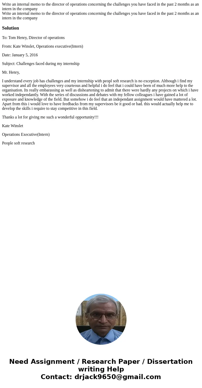Write an internal memo to the director of operations concerning the challenges you have faced in the past 2 months as an intern in the company Write an interna  Write an internal memo to the director of operations concerning the challenges you have faced in the past 2 months as an intern in the company Write an interna