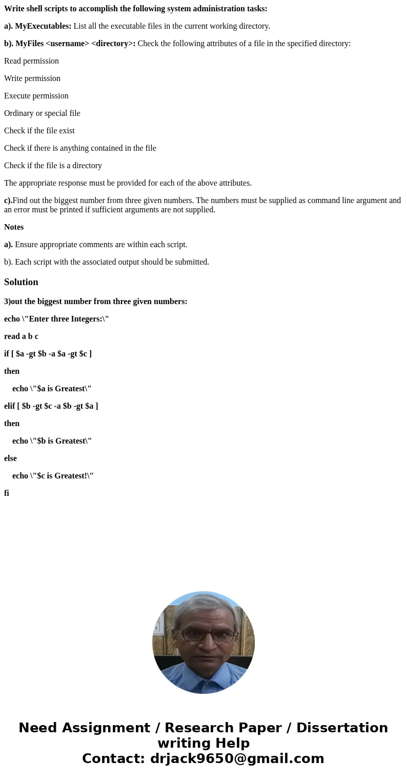 Write shell scripts to accomplish the following system administration tasks: a). MyExecutables: List all the executable files in the current working directory.  Write shell scripts to accomplish the following system administration tasks: a). MyExecutables: List all the executable files in the current working directory.