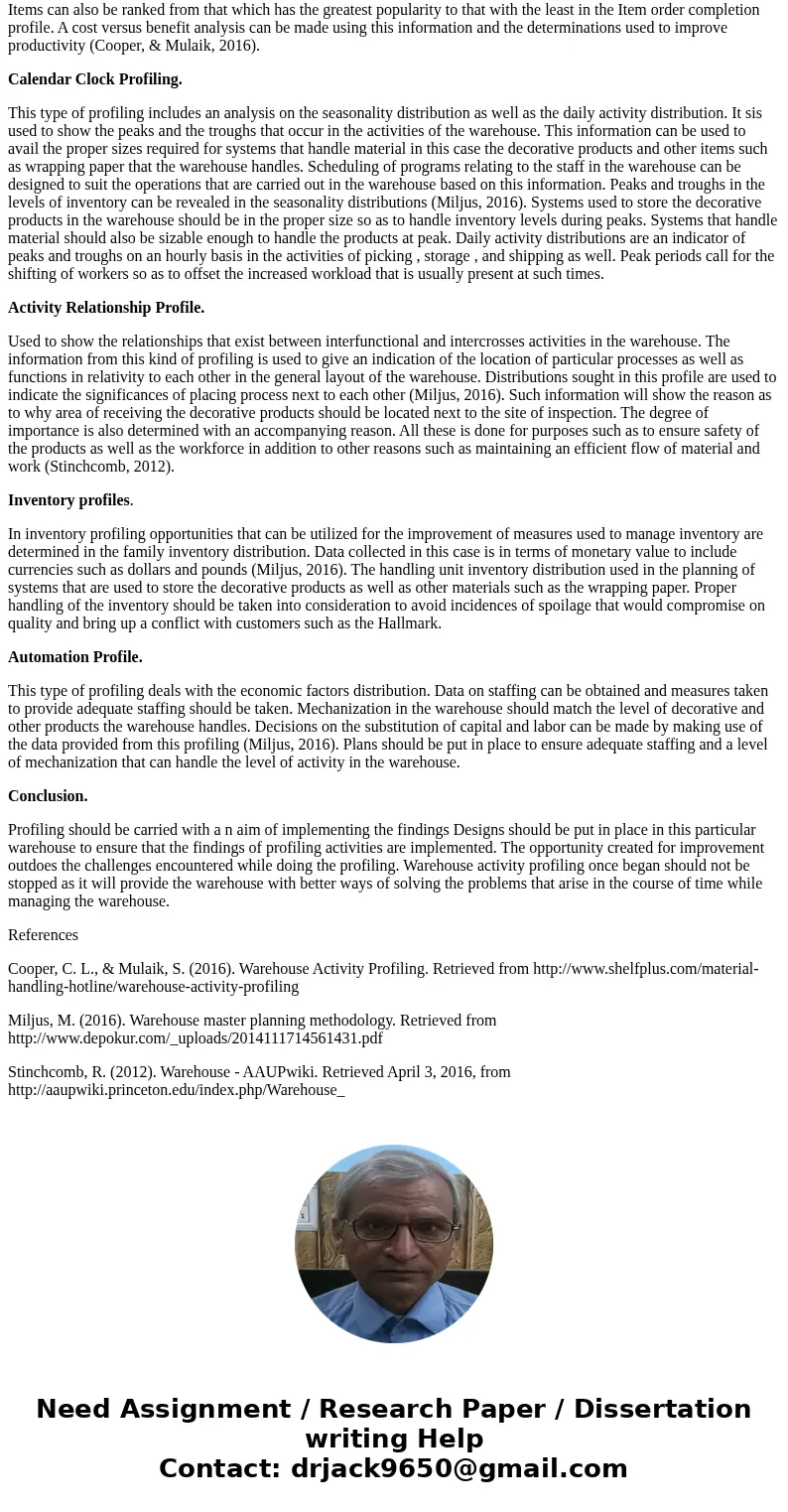 You have been hired to set up a distribution warehouse for a distributor of party items. Products include decorations for all of the major holidays and special  You have been hired to set up a distribution warehouse for a distributor of party items. Products include decorations for all of the major holidays and special