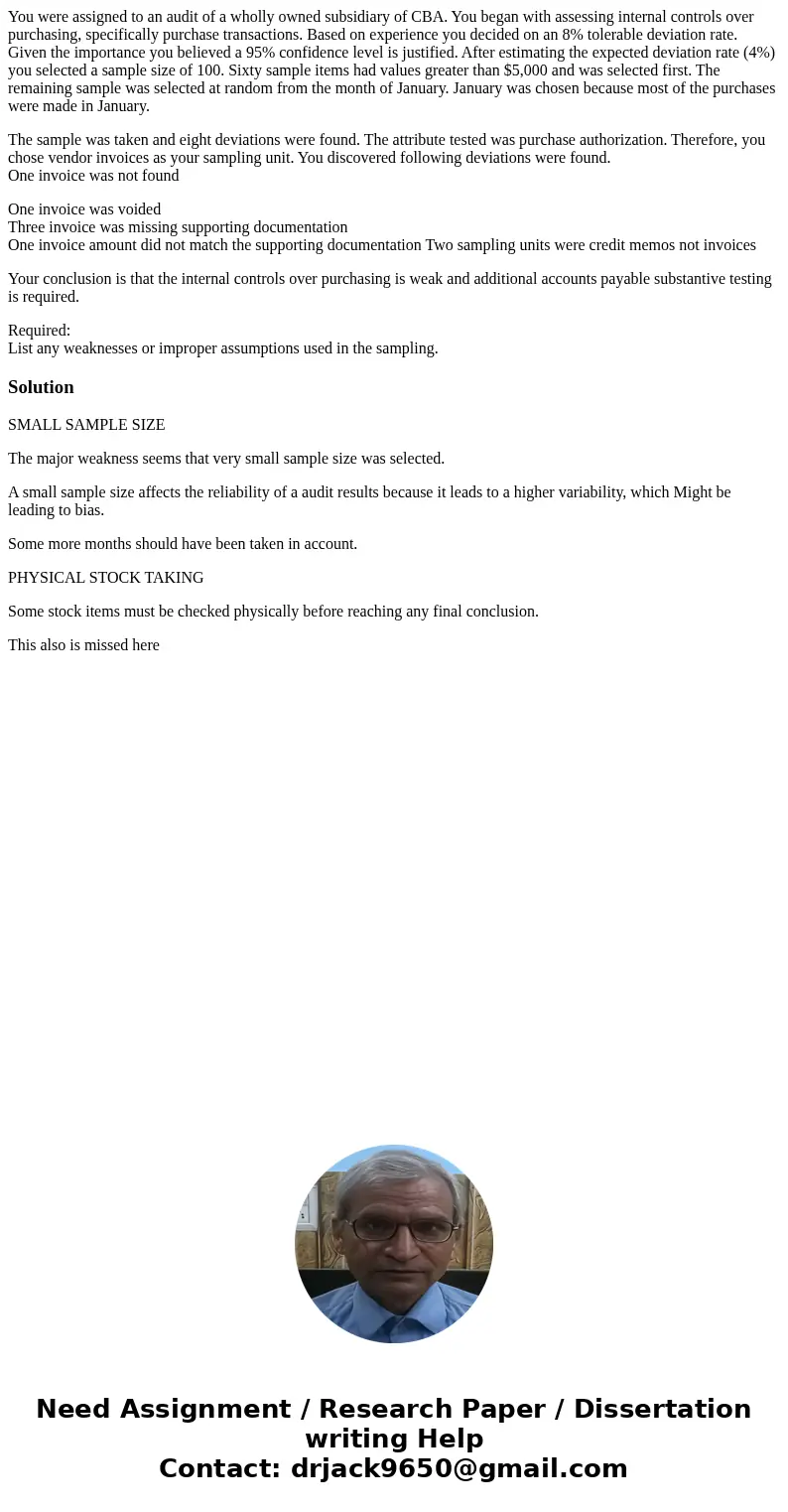 You were assigned to an audit of a wholly owned subsidiary of CBA. You began with assessing internal controls over purchasing, specifically purchase transaction You were assigned to an audit of a wholly owned subsidiary of CBA. You began with assessing internal controls over purchasing, specifically purchase transaction