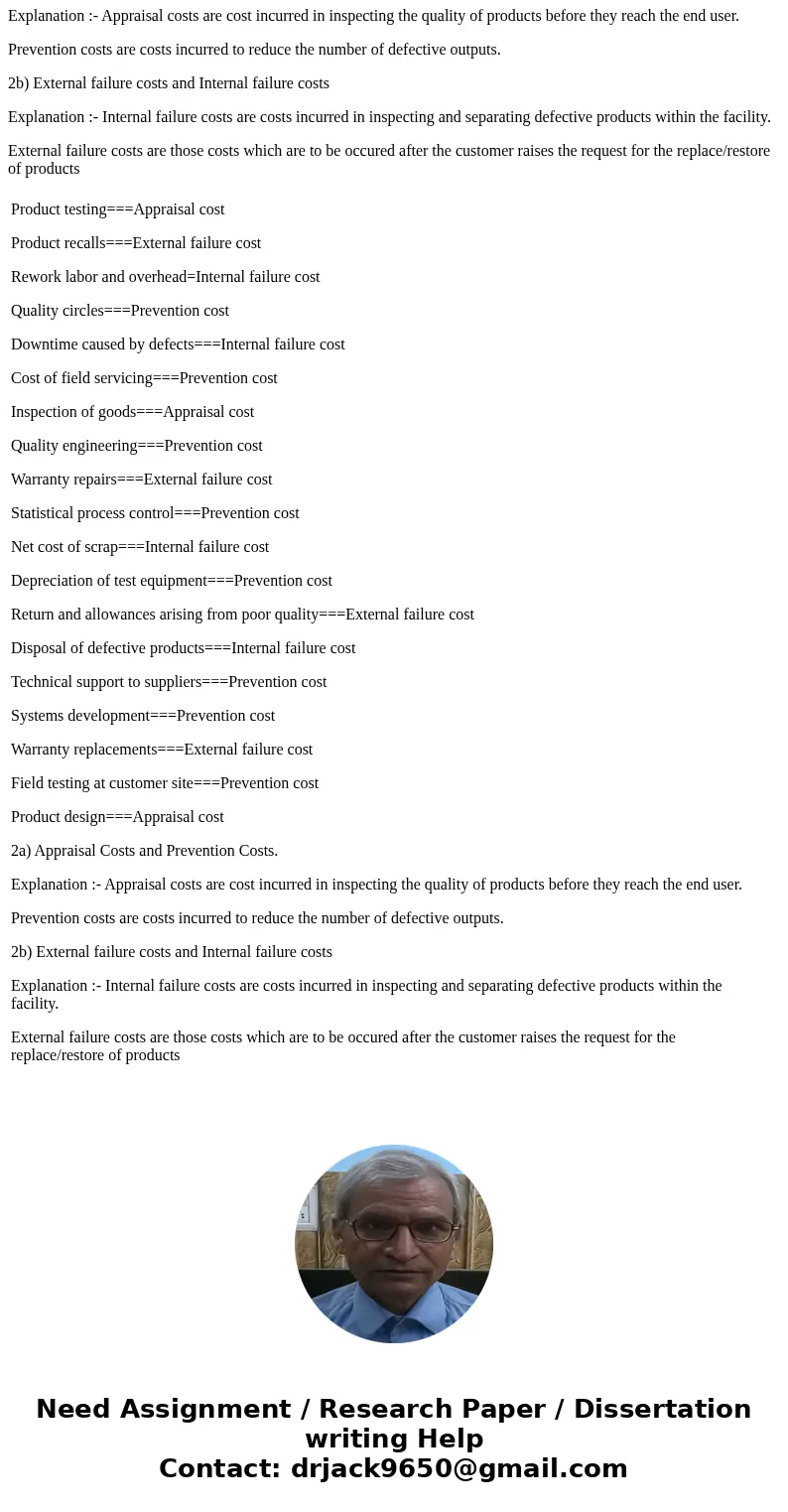 1. A number of activities that are a part of a company\'s quality control system are listed below. Classify the costs associated with each of these activities   1. A number of activities that are a part of a company\'s quality control system are listed below. Classify the costs associated with each of these activities