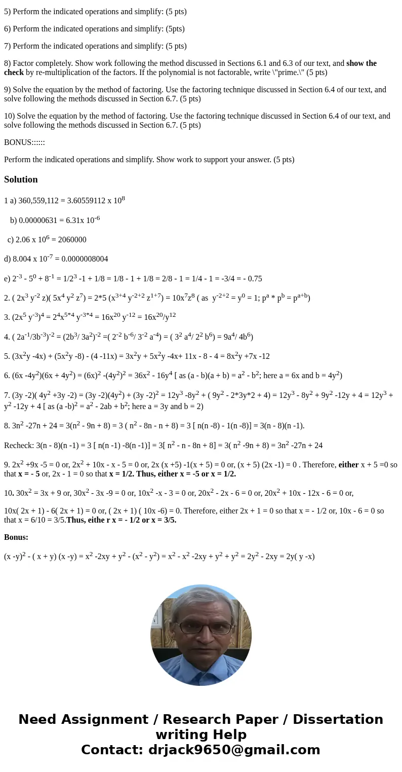 1. Answer each of the questions below: (1 pt. each) a) Write the number in scientific notation: 360,559,112 b) Write the number in scientific notation: 0.000006 1. Answer each of the questions below: (1 pt. each) a) Write the number in scientific notation: 360,559,112 b) Write the number in scientific notation: 0.000006