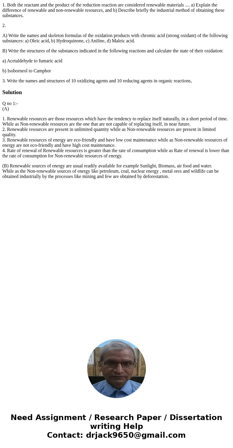 1. Both the reactant and the product of the reduction reaction are considered renewable materials .... a) Explain the difference of renewable and non-renewable  1. Both the reactant and the product of the reduction reaction are considered renewable materials .... a) Explain the difference of renewable and non-renewable