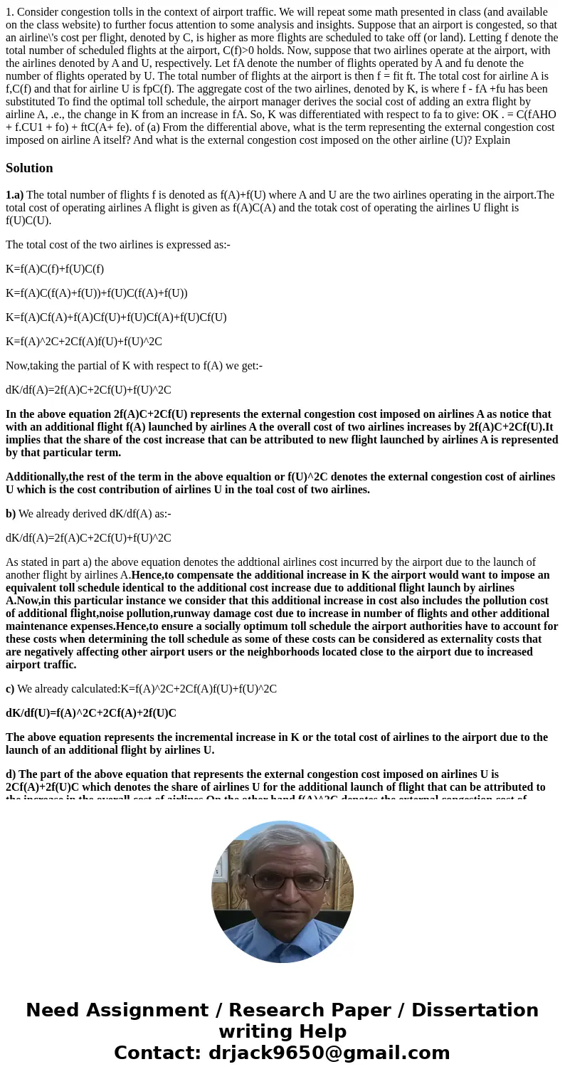 1. Consider congestion tolls in the context of airport traffic. We will repeat some math presented in class (and available on the class website) to further foc  1. Consider congestion tolls in the context of airport traffic. We will repeat some math presented in class (and available on the class website) to further foc