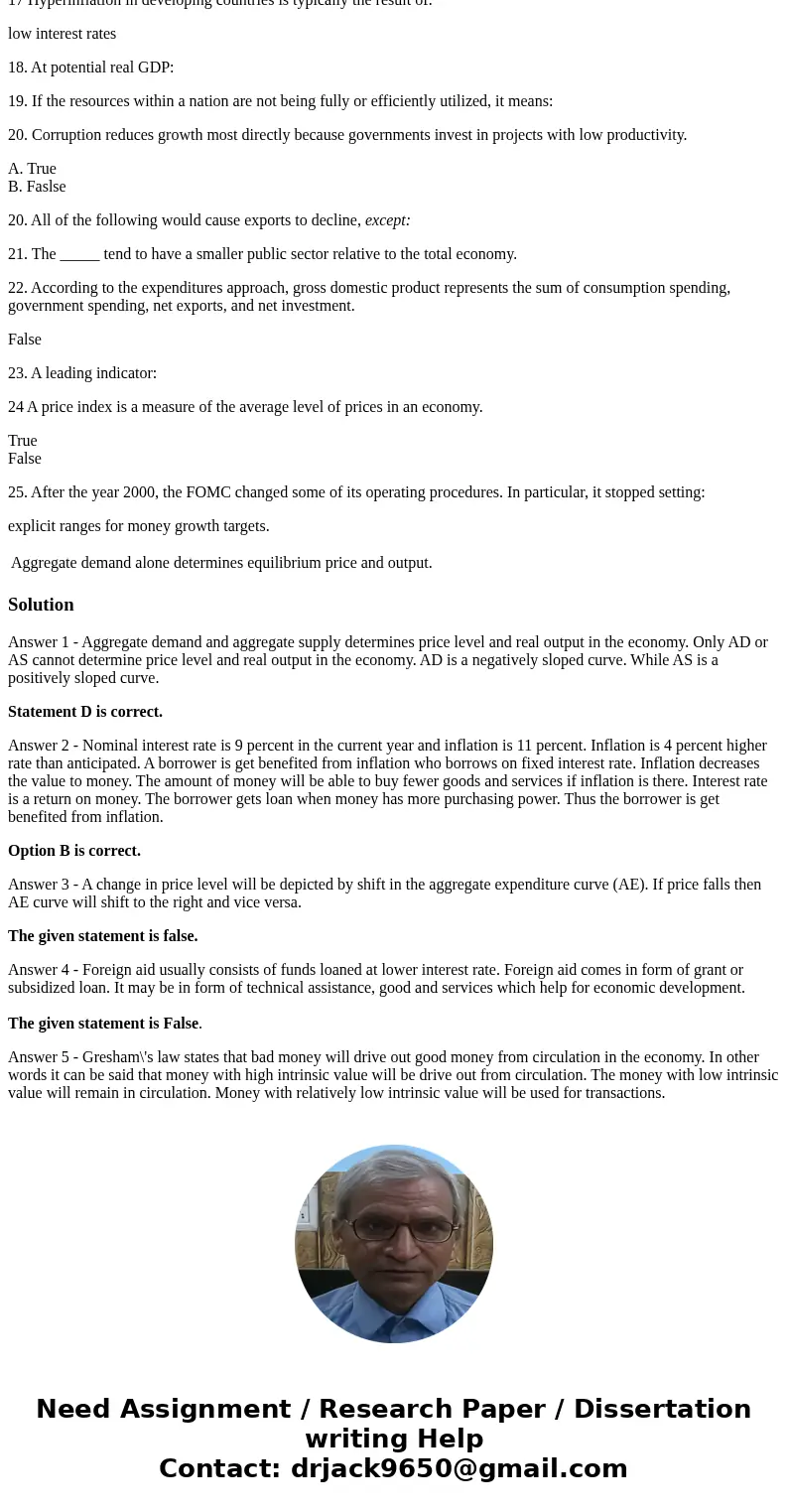 1. Identify the correct statement. 2. Assume that for a given year, the nominal interest rate is 9 percent while inflation rises to 11 percent indicating a 4 pe 1. Identify the correct statement. 2. Assume that for a given year, the nominal interest rate is 9 percent while inflation rises to 11 percent indicating a 4 pe