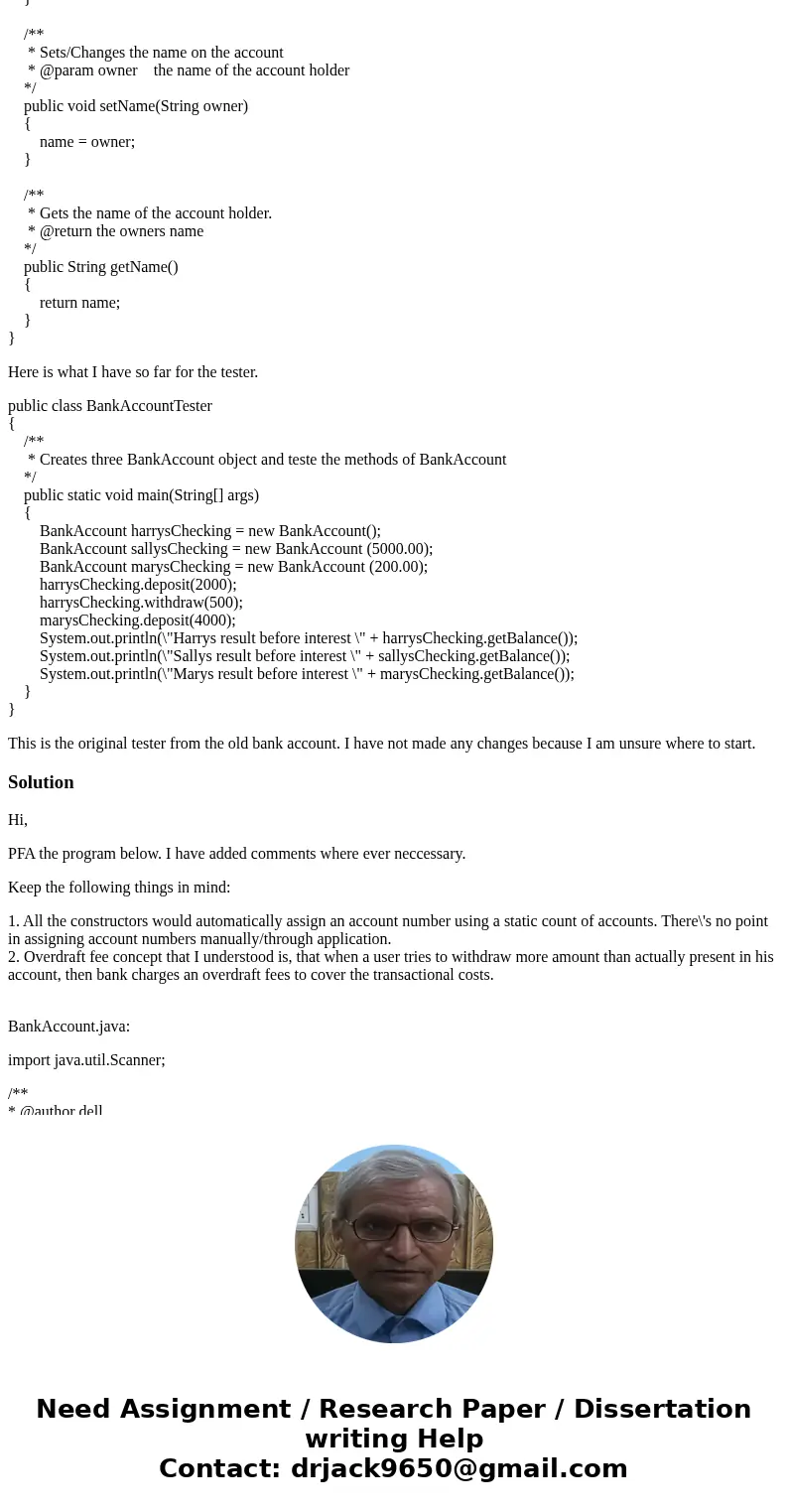 1. In Chapter 3, on pages 96 and 97 there is a Bank Account program. The original tester is on page 103. a. Modify the BankAccount program as follows: i. Add a  1. In Chapter 3, on pages 96 and 97 there is a Bank Account program. The original tester is on page 103. a. Modify the BankAccount program as follows: i. Add a