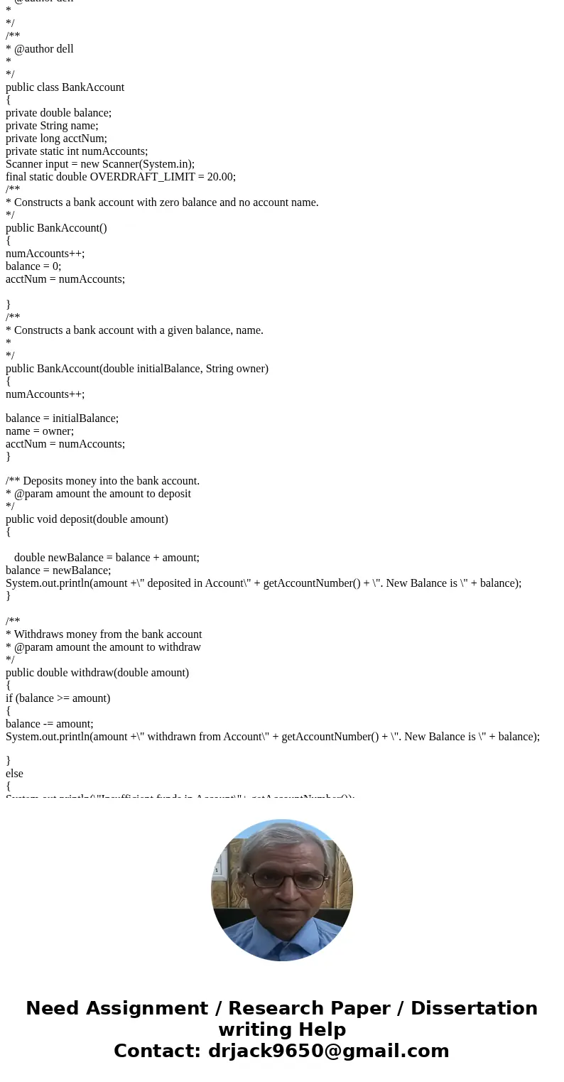 1. In Chapter 3, on pages 96 and 97 there is a Bank Account program. The original tester is on page 103. a. Modify the BankAccount program as follows: i. Add a  1. In Chapter 3, on pages 96 and 97 there is a Bank Account program. The original tester is on page 103. a. Modify the BankAccount program as follows: i. Add a