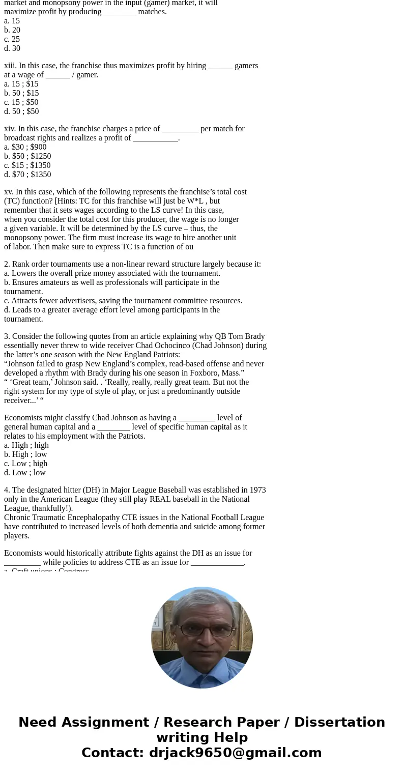 1. Let’s return to our video gaming franchise from our previous problem set. Now, however, we’ll examine how the presence of either monopoly or monopsony powers