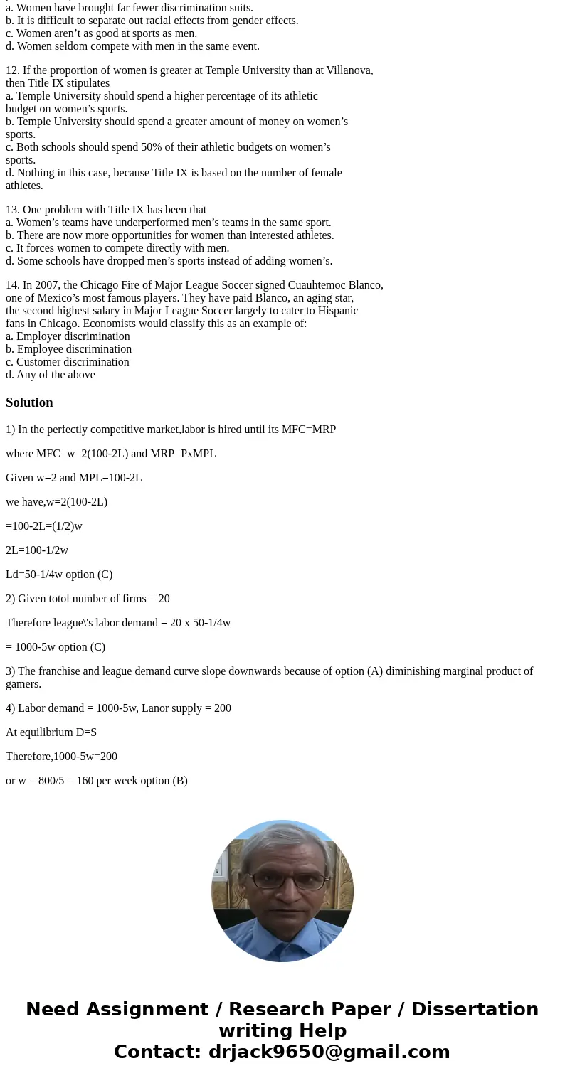 1. Let’s return to our video gaming franchise from our previous problem set. Now, however, we’ll examine how the presence of either monopoly or monopsony powers