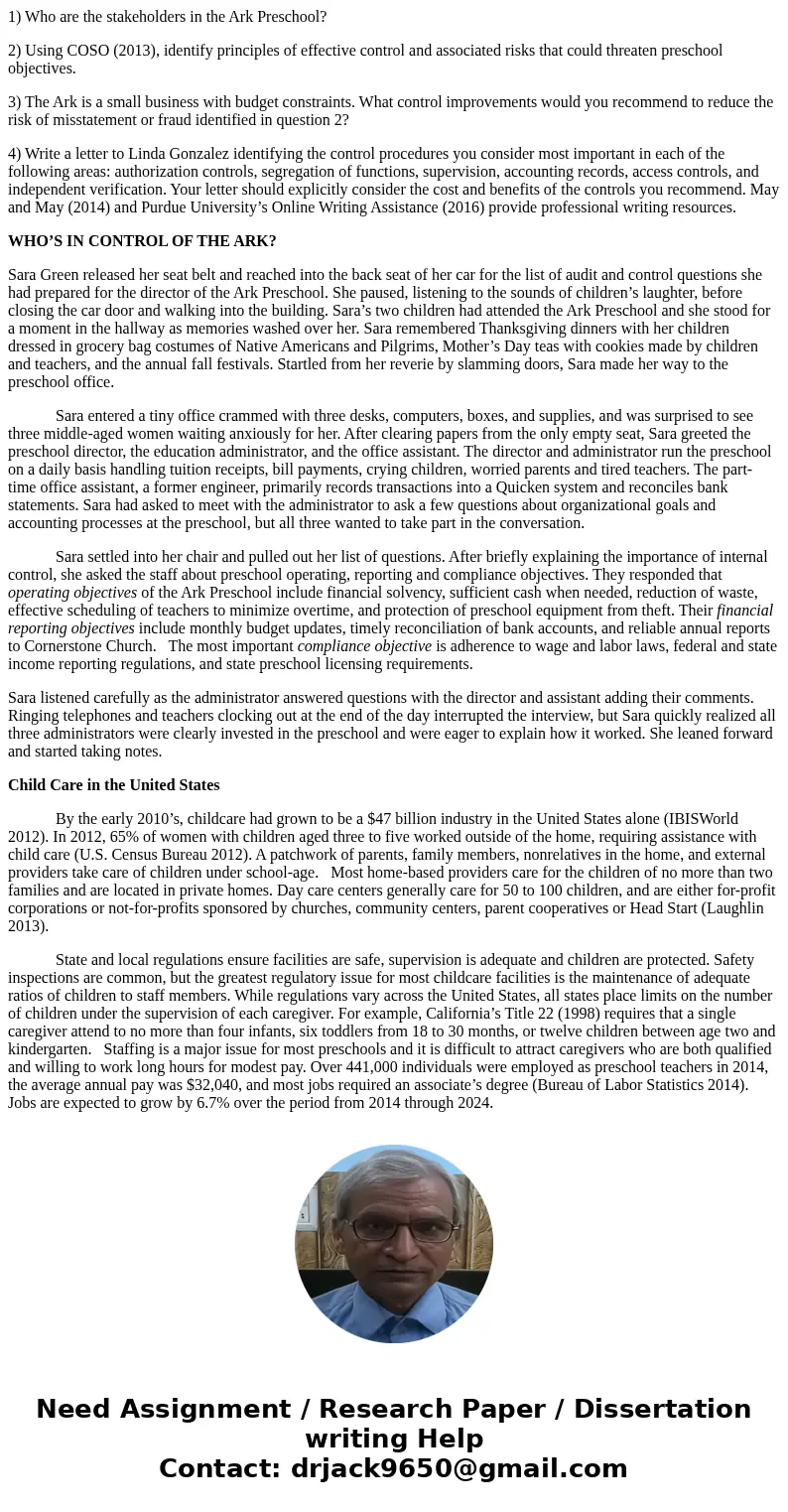 1) Who are the stakeholders in the Ark Preschool? 2) Using COSO (2013), identify principles of effective control and associated risks that could threaten presch 1) Who are the stakeholders in the Ark Preschool? 2) Using COSO (2013), identify principles of effective control and associated risks that could threaten presch