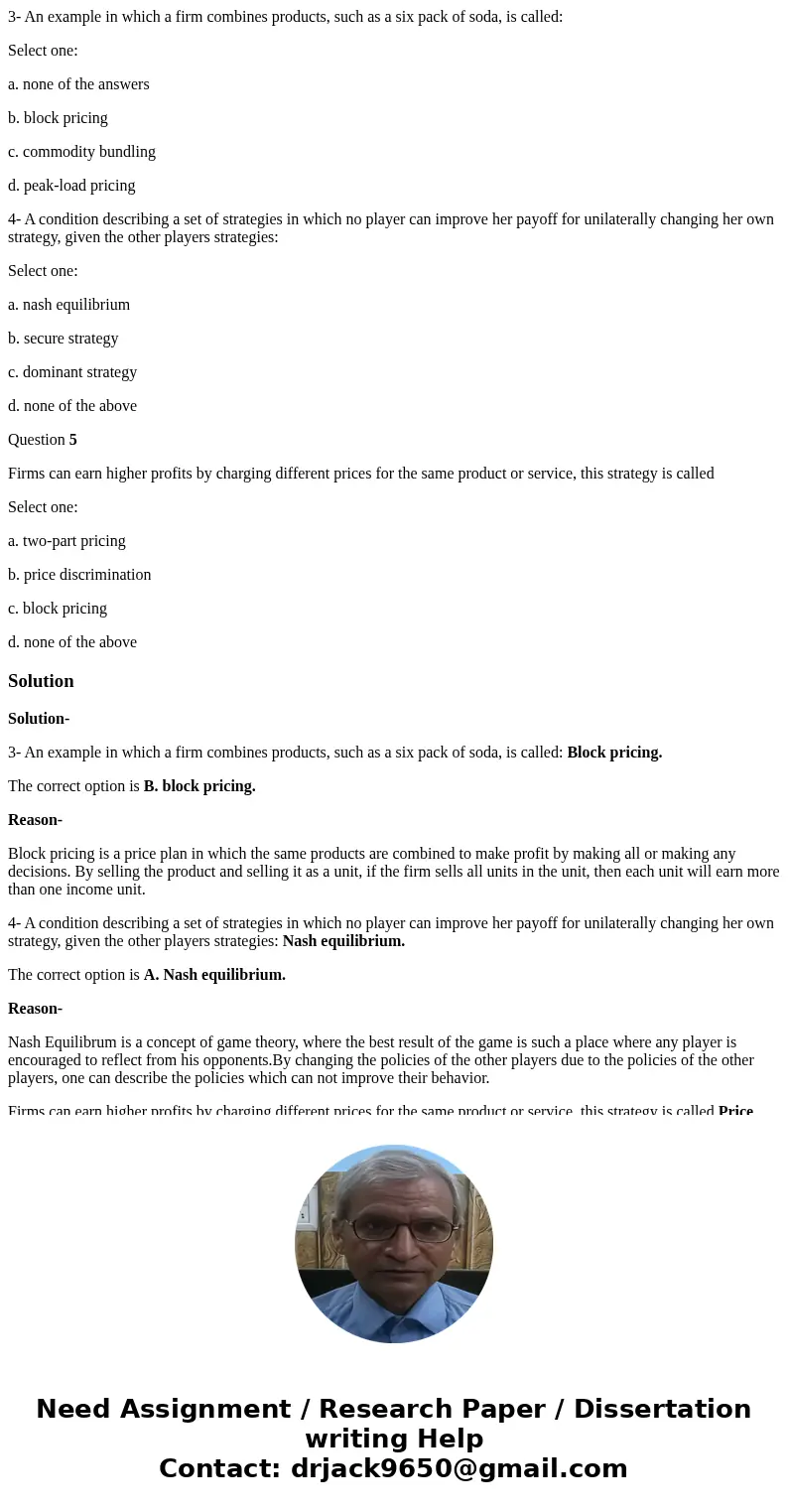 3- An example in which a firm combines products, such as a six pack of soda, is called: Select one: a. none of the answers b. block pricing c. commodity bundlin 3- An example in which a firm combines products, such as a six pack of soda, is called: Select one: a. none of the answers b. block pricing c. commodity bundlin