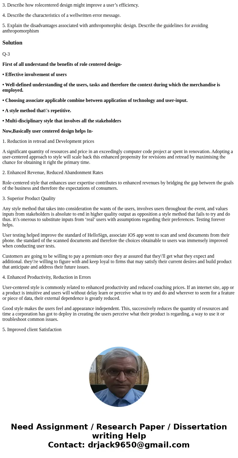 3. Describe how rolecentered design might improve a user’s efficiency. 4. Describe the characteristics of a wellwritten error message. 5. Explain the disadvanta 3. Describe how rolecentered design might improve a user’s efficiency. 4. Describe the characteristics of a wellwritten error message. 5. Explain the disadvanta