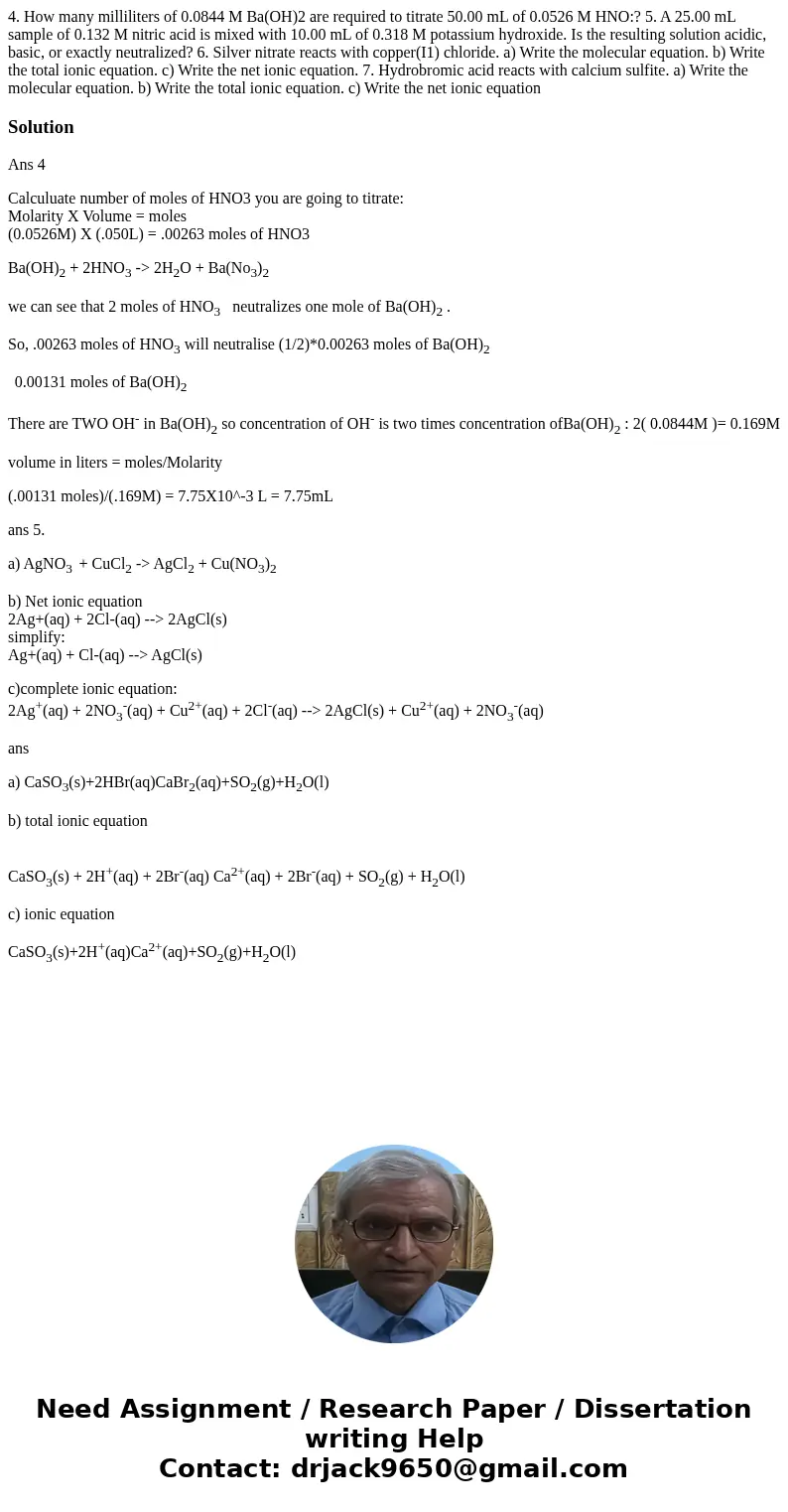 4. How many milliliters of 0.0844 M Ba(OH)2 are required to titrate 50.00 mL of 0.0526 M HNO:? 5. A 25.00 mL sample of 0.132 M nitric acid is mixed with 10.00   4. How many milliliters of 0.0844 M Ba(OH)2 are required to titrate 50.00 mL of 0.0526 M HNO:? 5. A 25.00 mL sample of 0.132 M nitric acid is mixed with 10.00