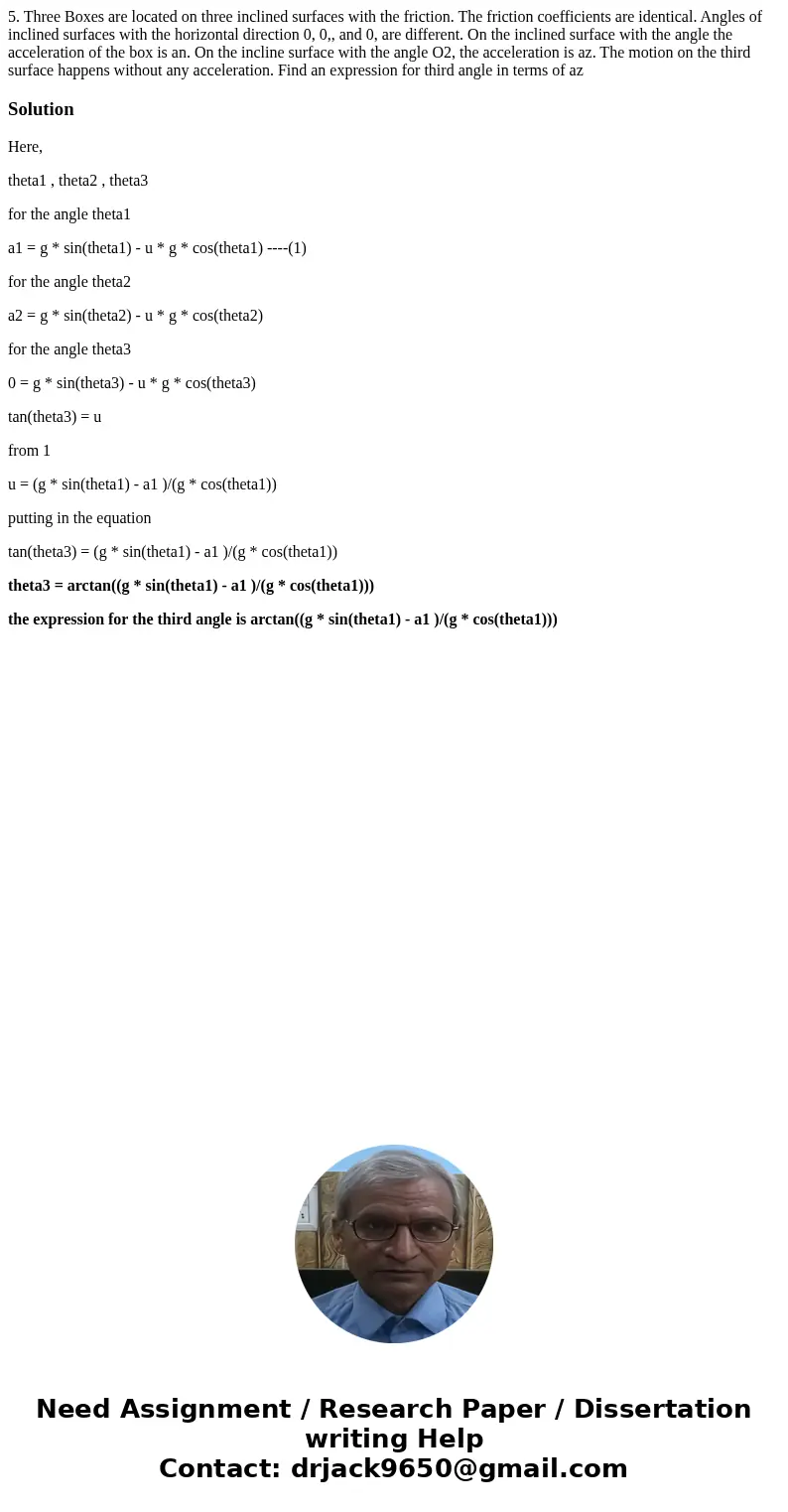 5. Three Boxes are located on three inclined surfaces with the friction. The friction coefficients are identical. Angles of inclined surfaces with the horizont  5. Three Boxes are located on three inclined surfaces with the friction. The friction coefficients are identical. Angles of inclined surfaces with the horizont