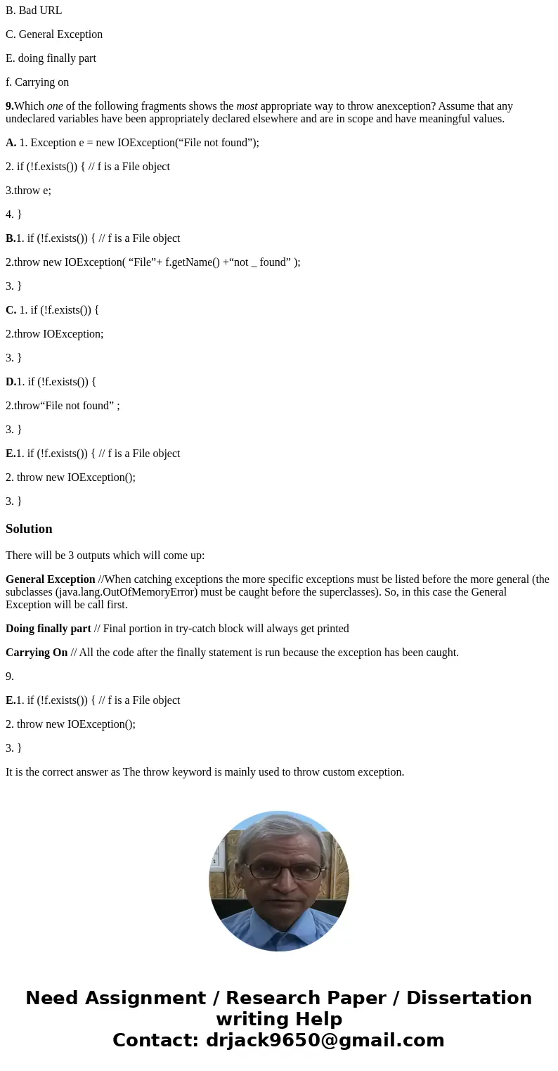 8.Consider the following class hierarchy and code fragments: java.lang.Throwable / \\ java.lang.Error java.lang.Exception / \\ java.lang.OutOfMemoryError java.i 8.Consider the following class hierarchy and code fragments: java.lang.Throwable / \\ java.lang.Error java.lang.Exception / \\ java.lang.OutOfMemoryError java.i