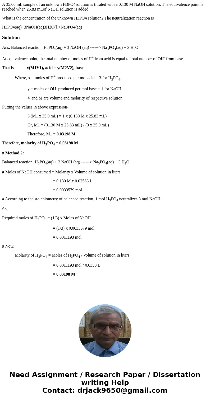 A 35.00 mL sample of an unknown H3PO4solution is titrated with a 0.130 M NaOH solution. The equivalence point is reached when 25.83 mLof NaOH solution is added. A 35.00 mL sample of an unknown H3PO4solution is titrated with a 0.130 M NaOH solution. The equivalence point is reached when 25.83 mLof NaOH solution is added.