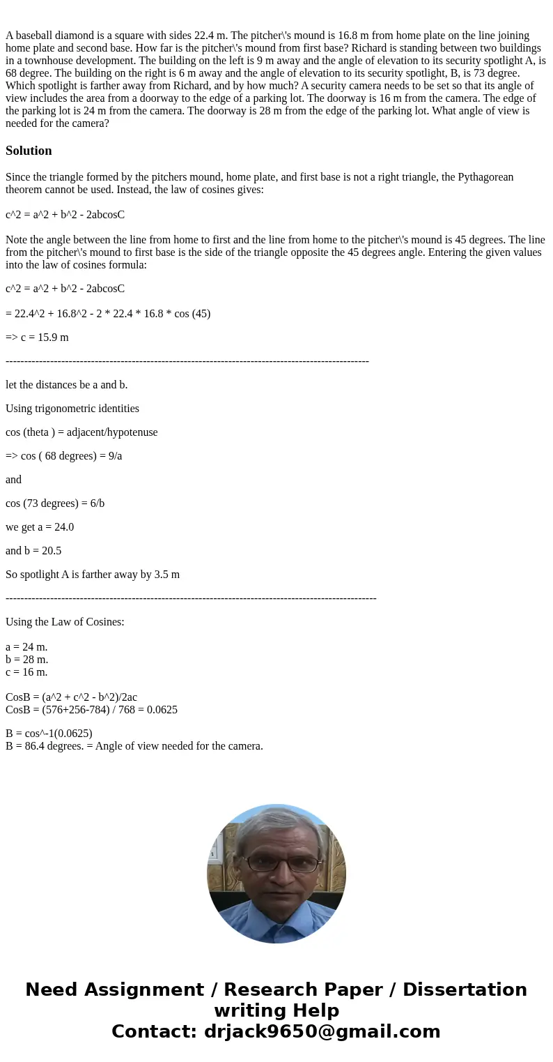 A baseball diamond is a square with sides 22.4 m. The pitcher\'s mound is 16.8 m from home plate on the line joining home plate and second base. How far is the  A baseball diamond is a square with sides 22.4 m. The pitcher\'s mound is 16.8 m from home plate on the line joining home plate and second base. How far is the