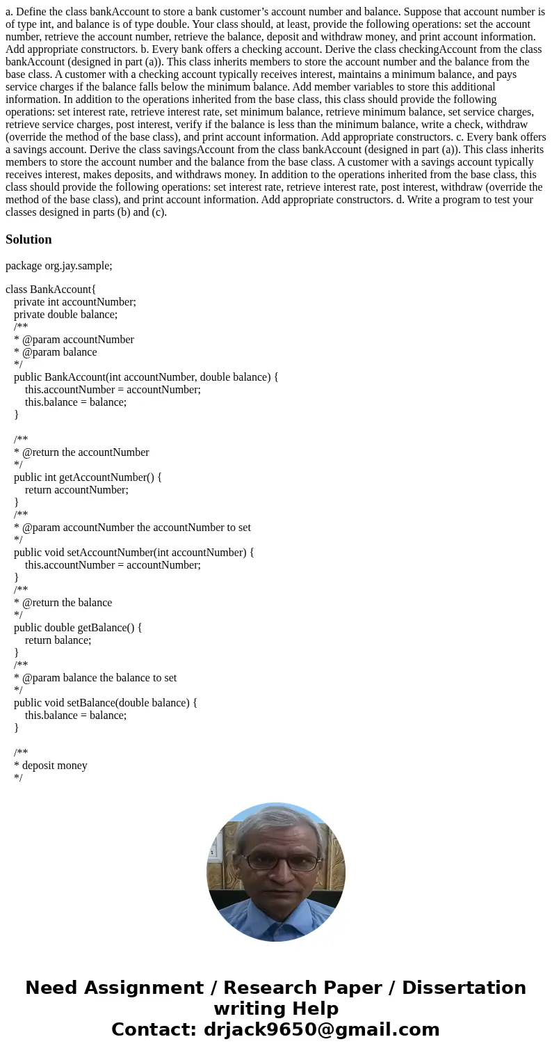 a. Define the class bankAccount to store a bank customer’s account number and balance. Suppose that account number is of type int, and balance is of type double a. Define the class bankAccount to store a bank customer’s account number and balance. Suppose that account number is of type int, and balance is of type double