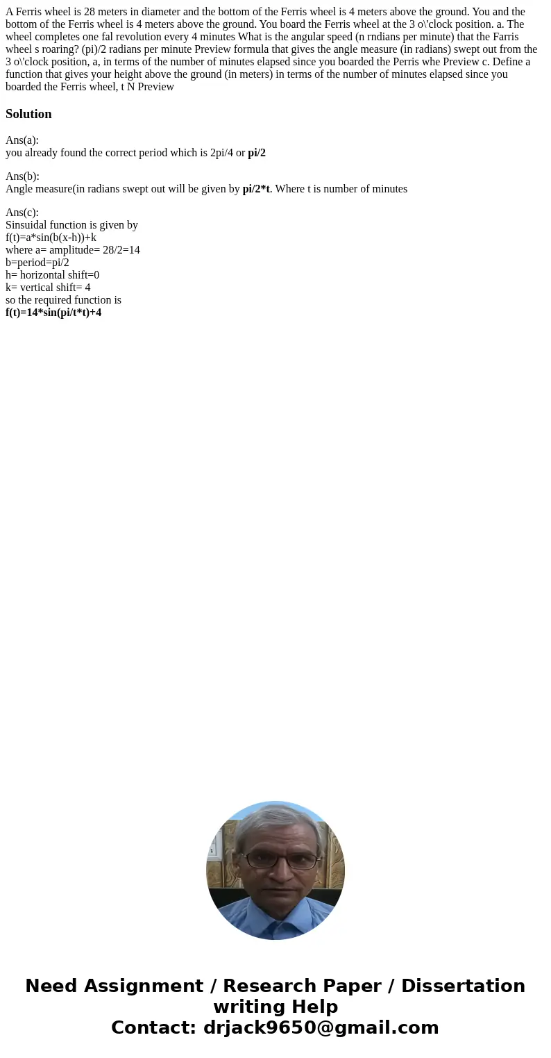 A Ferris wheel is 28 meters in diameter and the bottom of the Ferris wheel is 4 meters above the ground. You and the bottom of the Ferris wheel is 4 meters abo  A Ferris wheel is 28 meters in diameter and the bottom of the Ferris wheel is 4 meters above the ground. You and the bottom of the Ferris wheel is 4 meters abo