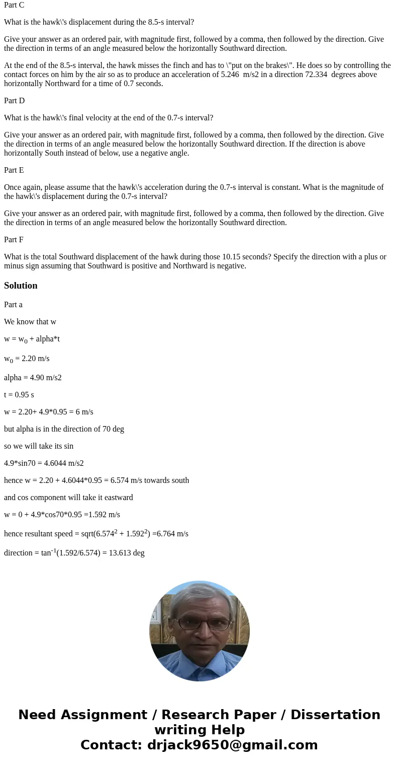 A hawk is flying horizontally Southward at an altitude of 177.0 m and at a speed of 2.20 m/s when he spots a slow-flying finch ahead of his current location and A hawk is flying horizontally Southward at an altitude of 177.0 m and at a speed of 2.20 m/s when he spots a slow-flying finch ahead of his current location and