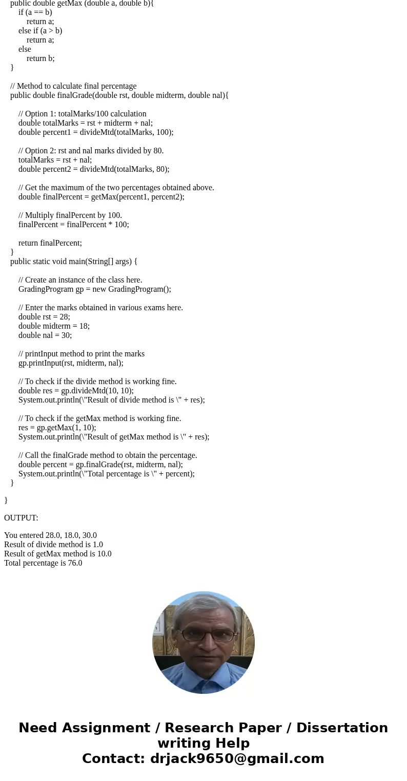 A java question Question 2: Creating a Grading Program (50 points) The goal of this question is to write several methods to create a program for outputting stud A java question Question 2: Creating a Grading Program (50 points) The goal of this question is to write several methods to create a program for outputting stud