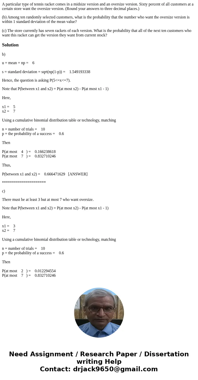 A particular type of tennis racket comes in a midsize version and an oversize version. Sixty percent of all customers at a certain store want the oversize versi A particular type of tennis racket comes in a midsize version and an oversize version. Sixty percent of all customers at a certain store want the oversize versi